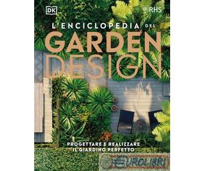 9788858048955 A.V. L'enciclopedia del garden design. Progettare e realizzare il