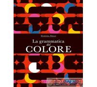 9788858050361 Marina Nelli La grammatica del colore GRIBAUDO RAGAZZI