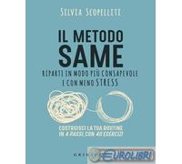 9788858050385 Silvia Scopelliti Il metodo S.A.M.E. Riparti in modo pi consapevo