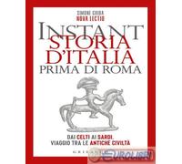9788858050439 Simone Guida Instant storia d'Italia prima di Roma. Dai Celti ai S