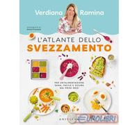L'ATLANTE DELLO SVEZZAMENTO - RAMINA VERDIANA - Gribaudo