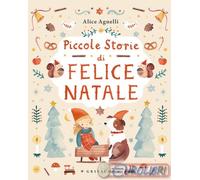 9788858052327 Alice Agnelli Piccole storie di felice Natale Gribaudo