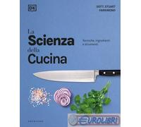 9788858053683 Stuart Farrimond La scienza della cucina. Tecniche, ingredienti e