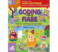 9788858054758 Barbara Franco Coding con le fiabe. Giochi per stimolare il pensie