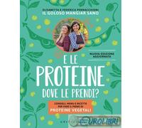 9788858055182 Federica Pennacchioni E le proteine dove le prendi? Consigli, menu
