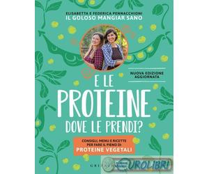9788858055182 Federica Pennacchioni E le proteine dove le prendi? Consigli, menu