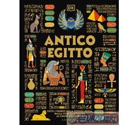 9788858055540 A.A.V.V. Antico Egitto. Tutti i segreti della civiltà egizia, dall