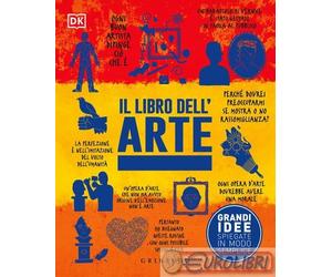 9788858056141 A.A.V.V. Il libro dell'arte. Grandi idee spiegate in modo semplice