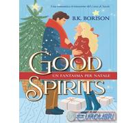 9788858056424 B.K. Borison Good spirits. Un fantasma per Natale Gribaudo