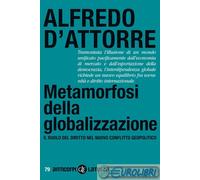 Metamorfosi della globalizzazione. Il ruolo del diritto nel nuovo conflitto geopolitico