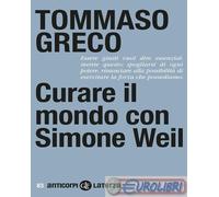 Curare il mondo con Simone Weil