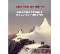 9788858153772 Andrea Zannini Controstoria dell'alpinismo Laterza