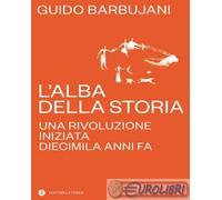 9788858155141 Guido Barbujani L’alba della storia Laterza