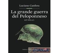 9788858155158 Luciano Canfora La grande guerra del Peloponneso. 447-394 a.C. Lat