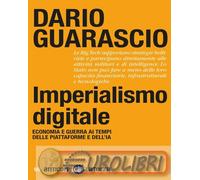 9788858157718 Dario Guarascio Imperialismo digitale. Economia e guerra ai tempi