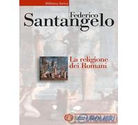 9788858159293 Federico Santangelo La religione dei romani Laterza