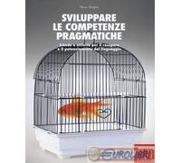 9788859005063 Sara Vegini Sviluppare le competenze pragmatiche. Schede e attivit