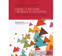 Imparo a risolvere i problemi di geometria. 8-13 anni