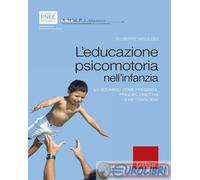 L'educazione psicomotoria nell'infanzia. Lo sguardo come presenza: principi, obiettivi e metodologia