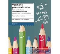 Verifiche personalizzate. Nelle versioni base, facilitata e semplificata. ...