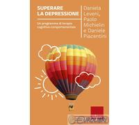 Superare la depressione. Un programma di terapia cognitivo-comportamentale