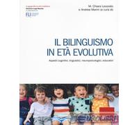 9788859020059 A.A.V.V. Il bilinguismo in età evolutiva. Aspetti cognitivi, lingu