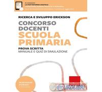 CONCORSO DOCENTI. SCUOLA PRIMARIA. PROVA SCRITTA. MANUALE E QUIZ DI SIMULAZIONE.