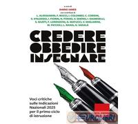 Credere obbedire insegnare. Voci critiche sulle Indicazioni Nazionali 2025 per il primo ciclo di istruzione