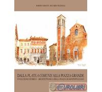 9788859622673 Roberto Minetti Dalla «platea comunis» alla piazza grande. Evoluzi