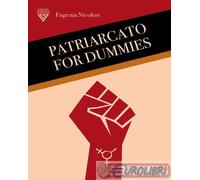 9788860046666 Eugenia Nicolosi Patriarcato for dummies Perrone