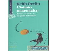 9788860301260 Keith Devlin L'istinto matematico. Perché sei anche tu un genio de