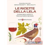 9788860328236 Erika Agutti Le ricette della Lela. Cucina degli affetti tra cultu