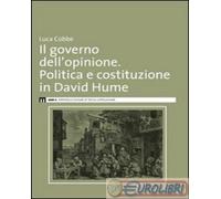 Governo Dell'Opinione. Politica E Costituzione In David Hume - Luca Cobbe - 2014