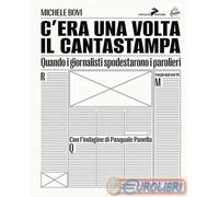 9788860633408 Pasquale Panella C'era una volta il Cantastampa. Quando i giornali