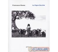 9788860683663 Francesco Russo Le vigne vecchie Pequod