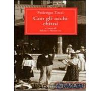 9788860875204 Federigo Tozzi Con gli occhi chiusi Le Lettere