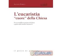 9788861246454 Agostino Porreca L'eucarestia «cuore» della Chiesa. Per un modello