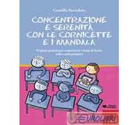 9788861376540 Camillo Bortolato Concentrazione e serenit? con le cornicette e i