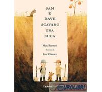 9788861893566 Mac Barnett Sam e Dave scavano una buca. Ediz. a colori Terre di M