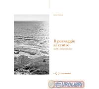 9788862425322 Isotta Cortesi Il paesaggio al centro. Realt e interpretazione Le