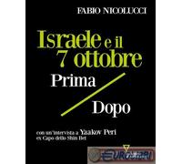 9788862509305 Fabio Nicolucci Israele e il 7 ottobre. Prima / dopo Guerini e Ass