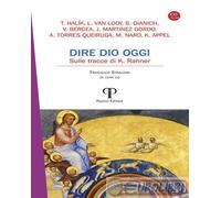 9788862575300 Severino Dianich Dire Dio oggi. Sulle tracce di K. Rahner Pazzini