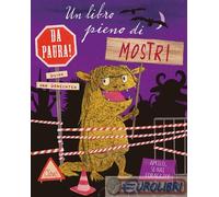 Un libro pieno di mostri da paura! Ediz. a colori