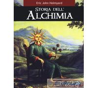 9788862885232 Eric J. Holmyard Storia dell'alchimia Odoya