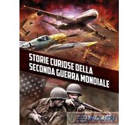 9788862888523 A.V. Storie curiose della Seconda guerra mondiale Odoya