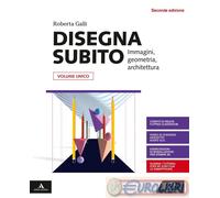 9788863084214 GALLI ROBERTA DISEGNA SUBITO. VOL. UNICO. PER LE SCUOL ELECTA SCUO