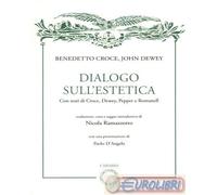 9788863448191 Nicola Ramazzotto Benedetto Croce, John Dewey. Dialogo sull'esteti