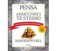 9788863661309 Napoleon Hill Pensa e arricchisci te stesso. Manuale per il succes