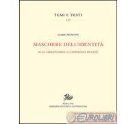 9788863729917 Guido Mongini Maschere dell'identità. Alle origini della compagna