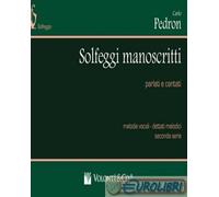 9788863884654 Carlo Pedron Solfeggi manoscritti parlati e cantati. Melodie vocal